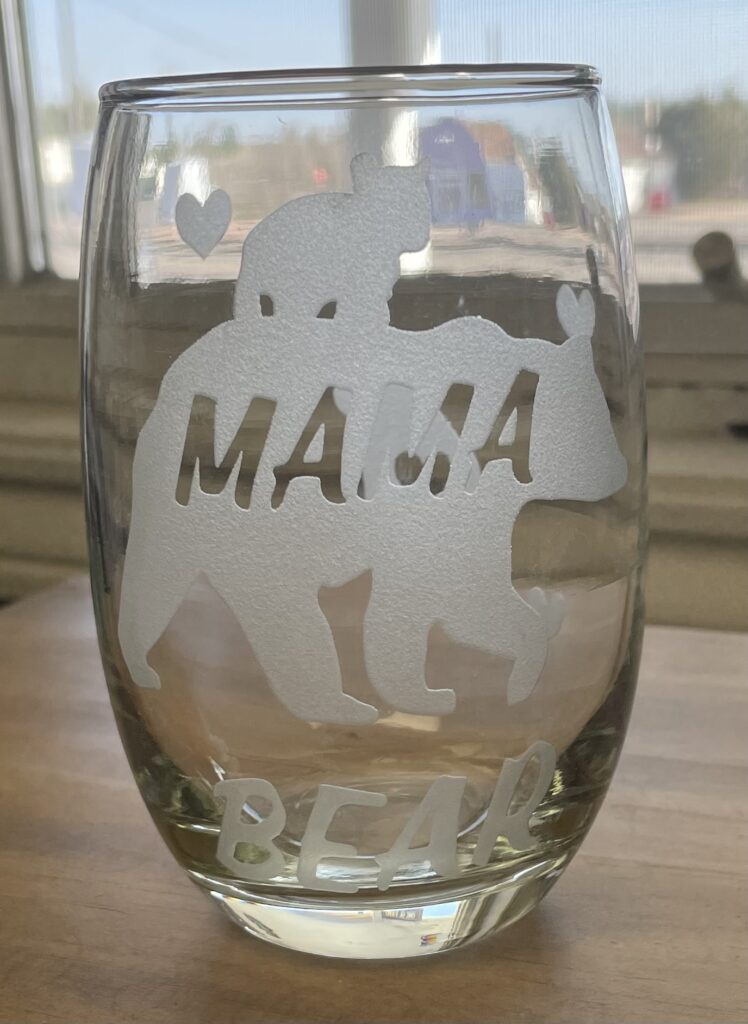 SPECIAL ORDER MAMA BEAR STEMLESS WINE GLASS.